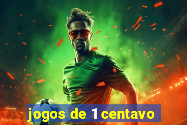 jogos de 1 centavo